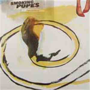 Smoking Popes - I Know You Love Me