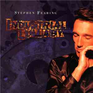 Stephen Fearing - Industrial Lullaby
