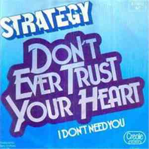 Strategy  - Don't Ever Trust Your Heart