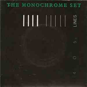 The Monochrome Set - 405 Lines