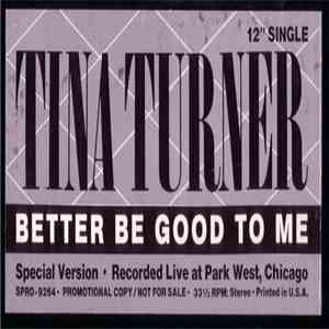 Tina Turner - Better Be Good To Me