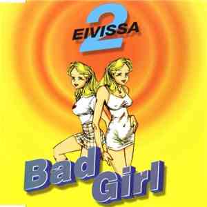2 Eivissa - Bad Girl