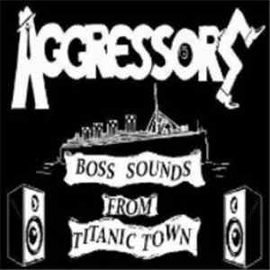 Aggressors B.C - Boss Sounds From Titanic Town