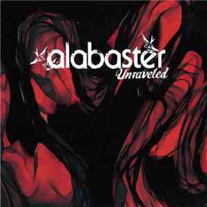 Alabaster  - Unraveled