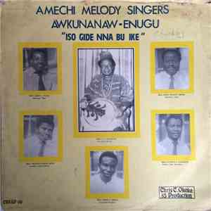 Amechi Melody Singers Awkunanaw-Enugu - Iso Gide Nna Bu Ike