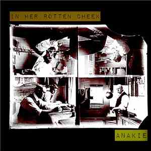 Anakie - In Her Rotten Cheek