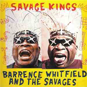 Barrence Whitfield And The Savages - Savage Kings