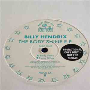 Billy Hendrix - The Body Shine E.P. (Disc One)