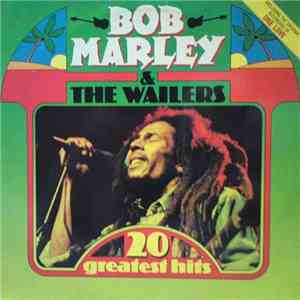 Bob Marley & The Wailers - 20 Greatest Hits