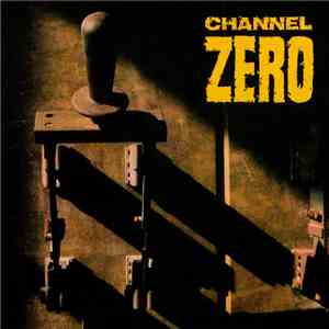 Channel Zero  - Unsafe