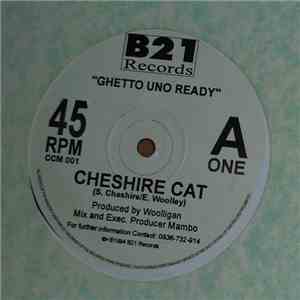 Cheshire Cat - Ghetto Uno Ready / Sound Bwoy