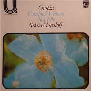 Chopin - Nikita Magaloff - Complete Waltzes Nos.1~19