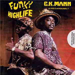 C.K. Mann & His Carousel 7 - Funky Highlife