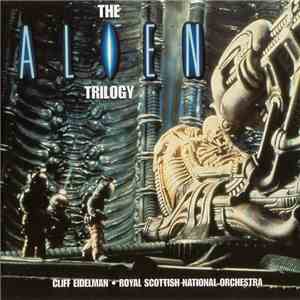Cliff Eidelman • Royal Scottish National Orchestra - The Alien Trilogy