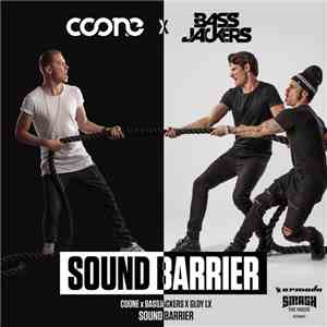 Coone x Bassjackers x GLDY LX - Sound Barrier