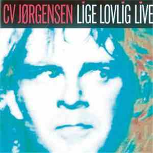 CV Jørgensen - Lige Lovlig Live