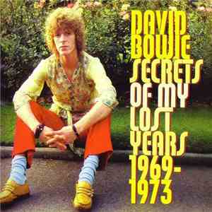 David Bowie - Secrets Of My Lost Years 1969-1973