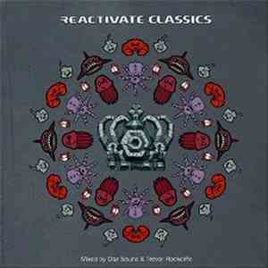 Daz Saund & Trevor Rockcliffe - Reactivate Classics