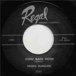 Dennis McMillon - Goin' Back Home / Poor Little Angel Girl