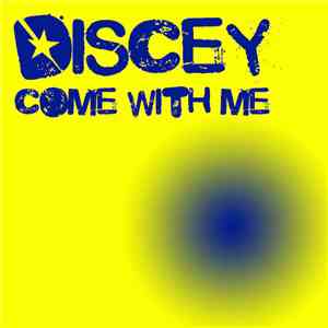 Discey - Come With Me