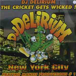DJ Delirium - The Cricket Gets Wicked !