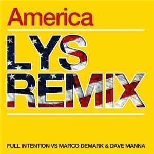Full Intention vs. Marco Demark & Dave Manna - America (Lys Remix)