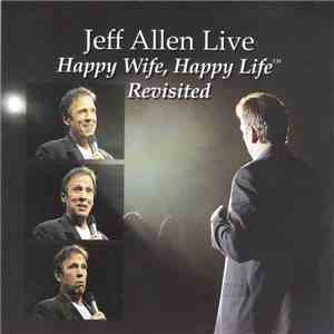 Jeff Allen  - Happy Wife, Happy Life Revisited