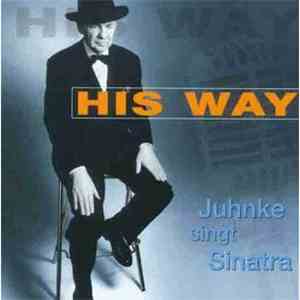 Juhnke - His Way - Juhnke Singt Sinatra