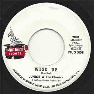 Junior & The Classics - Wise Up