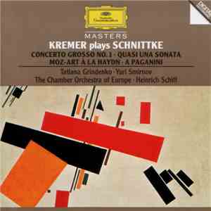 Kremer Plays Schnittke - Concerto Grosso No. 1 - Quasi Una Sonata - Moz-Art ...