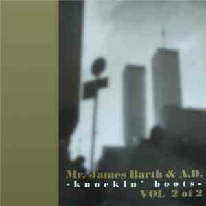 Mr. James Barth & A.D. - Knockin' Boots Vol 2 Of 2