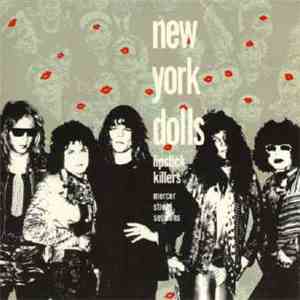 New York Dolls - Lipstick Killers - Mercer Street Sessions