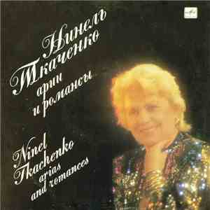 Ninel Tkachenko - Arias And Romances