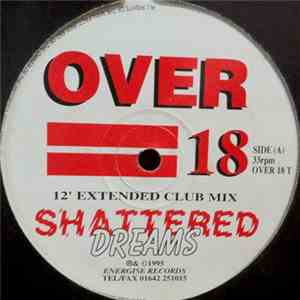 Over 18 - Shattered Dreams