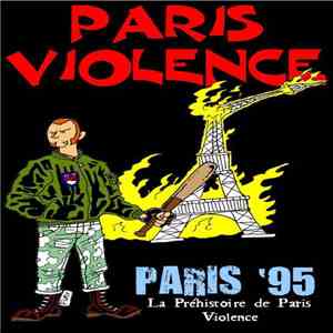 Paris Violence - Paris '95 - La Préhistoire De Paris Violence