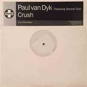 Paul van Dyk Featuring Second Sun - Crush (Funk D'Void Remix)