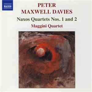 Peter Maxwell Davies, Maggini Quartet - Naxos Quartets Nos. 1 And 2