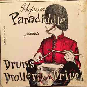 Professor Paradiddle - Drums, Drollery, And Drivel