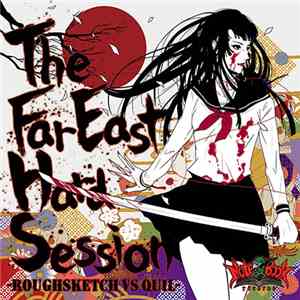 RoughSketch vs. Quil - The Far East Hard Session