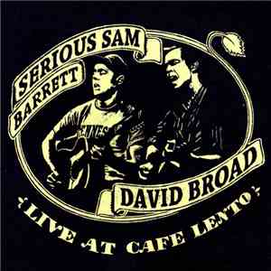 Serious Sam Barrett & David Broad - Live at Cafe Lento