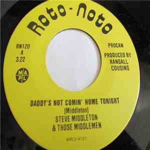 Steve Middleton & Those Middlemen - Daddy's Not Coming Home Tonight