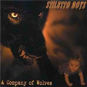 Stiletto Boys - A Company Of Wolves