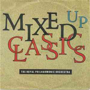 The Royal Philharmonic Orchestra - Mixed Up Classics