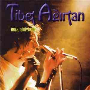 Tibet Ağırtan - Kalk Gidiyorum