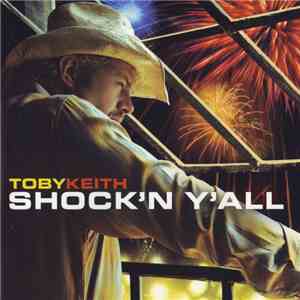 Toby Keith - Shock'n Y'all