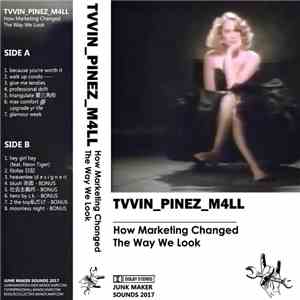 TVVIN_PINEZ_M4LL - How Marketing Changed The Way We Look