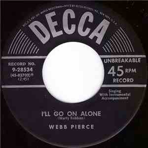 Webb Pierce - I'll Go On Alone