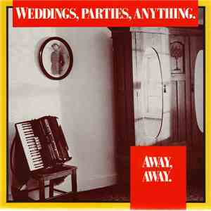 Weddings, Parties, Anything - Away Away