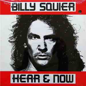 Billy Squier - Hear & Now