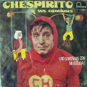 Chespirito - Chespirito Y Sus Canciones ¡No Contaban Con Mi Astucia!